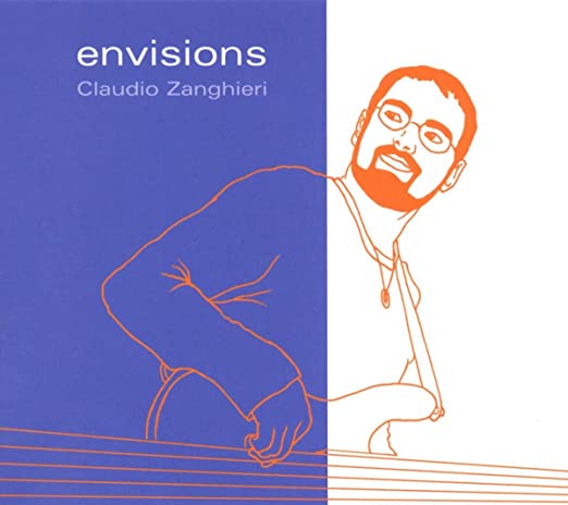 Claudio Zanghieri: Envisions